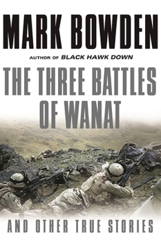 Paperback The Three Battles of Wanat: And Other True Stories Book