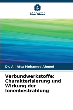 Paperback Verbundwerkstoffe: Charakterisierung und Wirkung der Ionenbestrahlung [German] Book