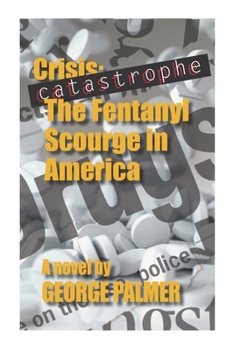 Paperback Catastrophe!: The Fentanyl Scourge in America Book