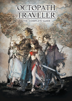 Hardcover Octopath Traveler: The Complete Guide Book
