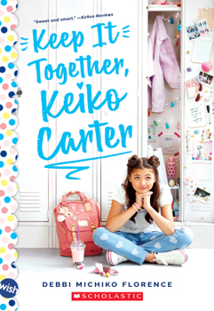 Paperback Keep It Together, Keiko Carter: A Wish Novel Book