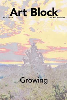 Paperback Growing: Art Block Zine; Volume 3, Issue 1 Book
