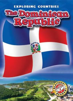 The Dominican Republic - Book  of the Blastoff! Readers: Exploring Countries