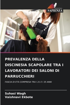 Prevalenza Della Discinesia Scapolare Tra I Lavoratori Dei Saloni Di Parrucchieri (Italian Edition)