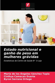 Paperback Estado nutricional e ganho de peso em mulheres grávidas [Portuguese] Book