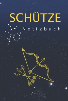 Schütze Notizbuch: Astrologie Sternzeichen Notizen ?120 cremefarben ?Liniert ? 6 x 9 (German Edition)