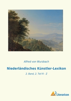 Paperback Niederländisches Künstler-Lexikon: 2. Band, 2. Teil R - Z [German] Book