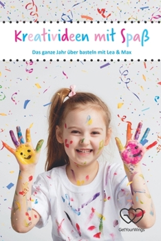 Paperback Kreativideen mit Spaß: Das ganze Jahr über basteln mit Lea & Max [German] Book