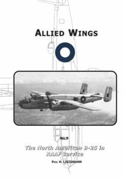 The North American B-25 in Raaf Service - Book #9 of the Allied Wings