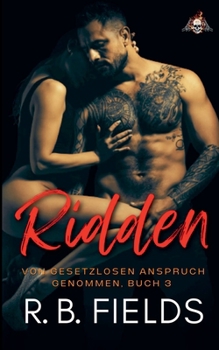 Paperback Ridden: Von Gesetzlosen Anspruch Genommen (Buch 3) [German] Book