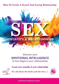 Paperback Sex, Sexuality & Relationships: Your Sexuality & Your Relationships - Discover your sexuality in your relationships Book