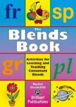 Paperback The Blends Book: Activities for Learning and Teaching Consonant Blends Book