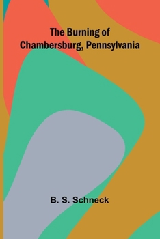The Burning Of Chambersburg, Pennsylvania