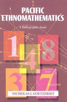 Hardcover Pacific Ethnomathematics: A Bibliographic Study Book