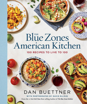 Hardcover The Blue Zones American Kitchen: 100 Recipes to Live to 100 Book