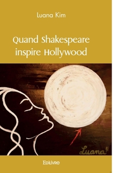 Paperback Quand Shakespeare inspire Hollywood [French] Book