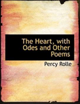 Paperback The Heart, with Odes and Other Poems [Large Print] Book