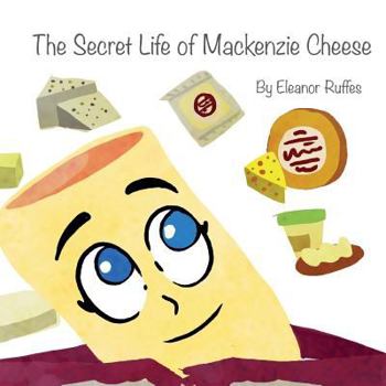Paperback The Secret Life of Mackenzie Cheese Book