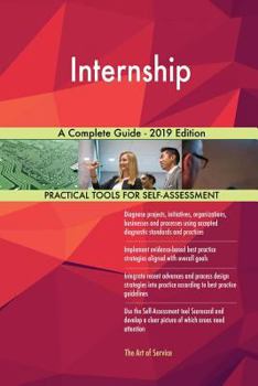 Paperback Internship A Complete Guide - 2019 Edition Book