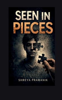 Paperback Seen in Pieces: A Novel About Being Seen in Pieces Book