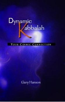 Dynamic Kabbalah: Your Cosmic Connection