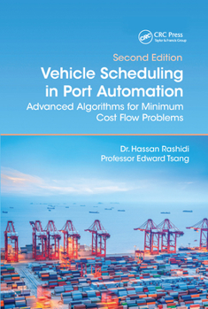 Paperback Vehicle Scheduling in Port Automation: Advanced Algorithms for Minimum Cost Flow Problems, Second Edition Book