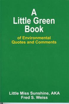 Paperback A Little Green Book of Environmental Quotes and Comments Book