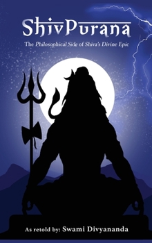 Hardcover Shiv Purana: The Philosophical Side of Shiva's Divine Epic Book