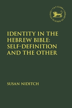 Hardcover Identity and the Hebrew Bible: Self-Definition and the Other Book