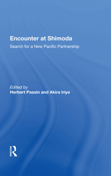 Hardcover Encounter At Shimoda: Search For A New Pacific Partnership Book