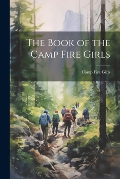 Paperback The Book of the Camp Fire Girls Book