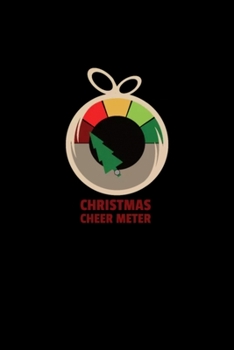 Funny Christmas Cheer Meter Low Anti Holiday Joke: Blank Lined Notebook Journal for Work, School, Office | 6x9 110 page