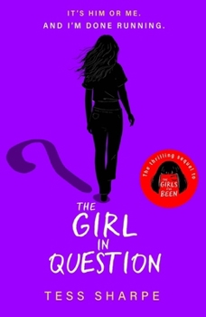 The Girl in Question - Book #2 of the Girls I've Been