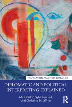 Paperback Diplomatic and Political Interpreting Explained Book