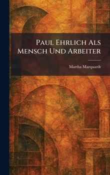 Hardcover Paul Ehrlich Als Mensch Und Arbeiter [German] Book
