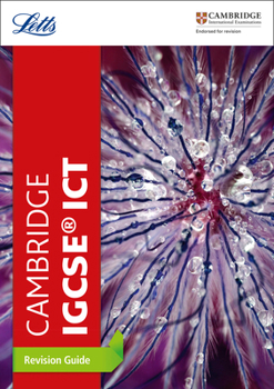 Letts Cambridge IGCSE® – Cambridge IGCSE® ICT Revision Guide