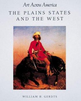 Hardcover Art Across America: The Plains States and the West Book
