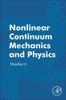 Paperback Nonlinear Continuum Mechanics and Physics Book