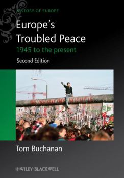 Paperback Europe's Troubled Peace: 1945 to the Present Book