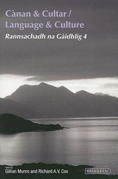 Canan & Cultar/Language and Culture: Rannsachadh Na Gaidhlig 4 - Book #4 of the Scottish Gaelic Studies