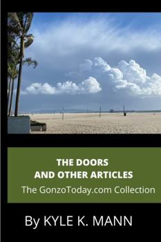Hardcover The Doors and Other Articles: The GonzoToday.com Collection Book