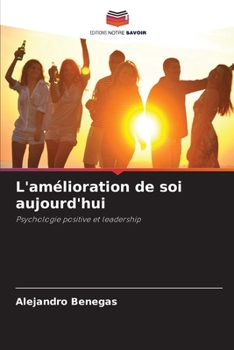Paperback L'amélioration de soi aujourd'hui [French] Book