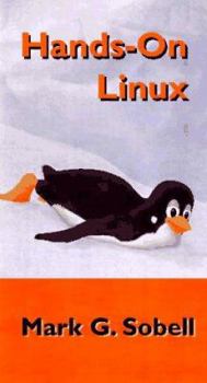 Paperback Hands-On Linux: Featuring Caldera OpenLinux Lite, Netscape Navigator Gold, and Netscape FastTrack Server [With CDROM Containing Openlinux Lite, Naviga Book