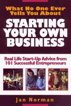 Paperback What No One Ever Tells You about Starting Your Own Business Book