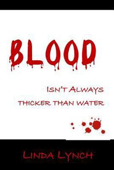 Paperback Blood Isn't Always Thicker Than Water Book