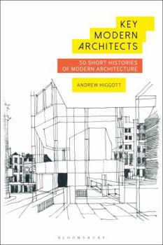 Hardcover Key Modern Architects: 50 Short Histories of Modern Architecture Book