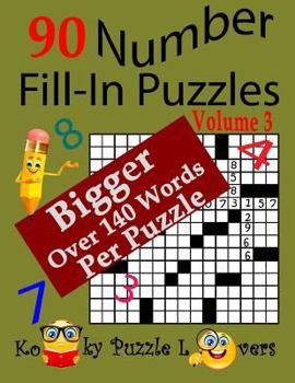 Paperback Number Fill-In Puzzles, 90 Puzzles, Volume 3, 140 Words Per Puzzle Book