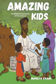 Paperback Amazing Kids: 10 Biblical Accounts of Greatness Book