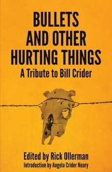 Paperback Bullets and Other Hurting Things: A Tribute to Bill Crider Book