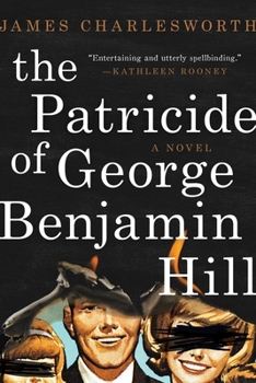 Hardcover The Patricide of George Benjamin Hill Book